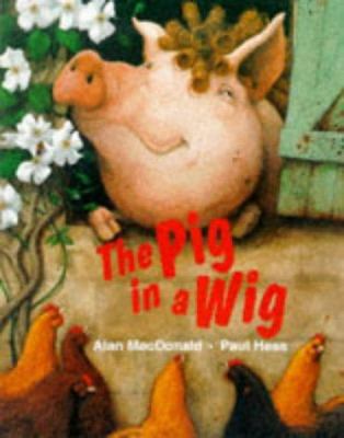The Pig in a Wig (Picture Book) 0750024526 Book Cover