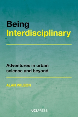 Being Interdisciplinary: Adventures in urban sc... 1800082142 Book Cover
