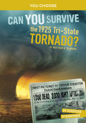 Can You Survive the 1925 Tri-State Tornado?: An... 166639078X Book Cover
