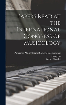 Papers Read at the International Congress of Mu... 1014002087 Book Cover