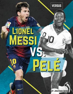 Lionel Messi vs. Pelé 1532113560 Book Cover