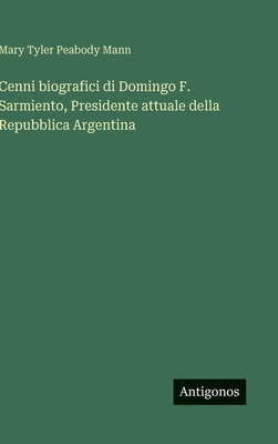 Cenni biografici di Domingo F. Sarmiento, Presi... [Italian] 3563238332 Book Cover