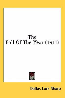 The Fall Of The Year (1911) 0548972966 Book Cover