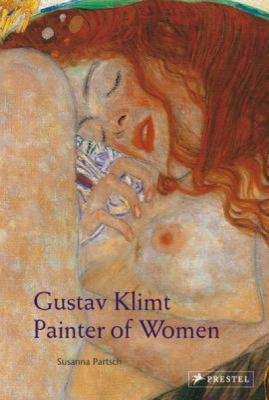 Gustav Klimt: Painter of Women B0082RK50I Book Cover