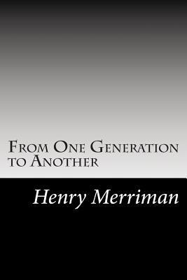 From One Generation to Another 1502754908 Book Cover