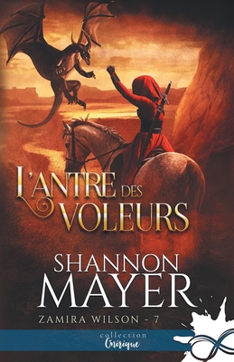 L'antre des voleurs: Zamira Wilson, T7 [French] B0FJKS1775 Book Cover