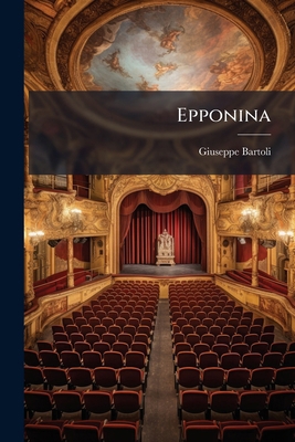 Epponina: Tragedia [Italian] 1246243024 Book Cover