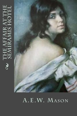 The Affair at the Semiramis Hotel 1523984902 Book Cover