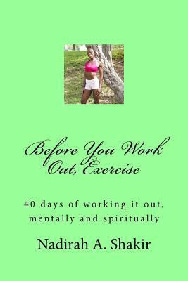 Before You Work Out, Exercise: 40 Days of worki... 1523662859 Book Cover