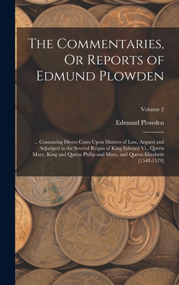 The Commentaries, Or Reports of Edmund Plowden:... 1018404910 Book Cover