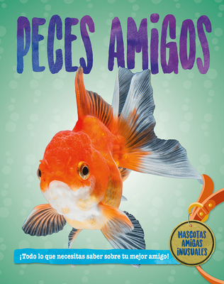 Peces Amigos (Fish Pals) [Spanish] 0778784487 Book Cover