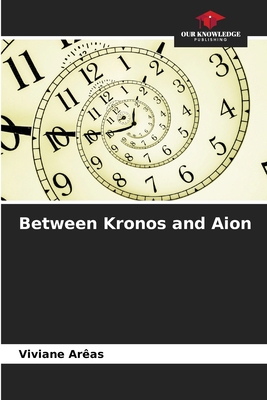 Between Kronos and Aion 620728142X Book Cover