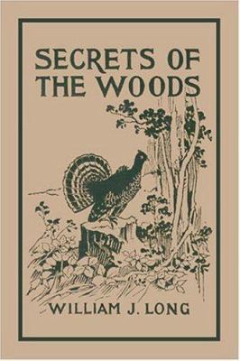 Secrets of the Woods (Yesterday's Classics) 1599150220 Book Cover