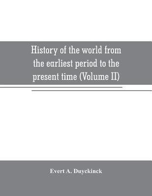 History of the world from the earliest period t... 9353707048 Book Cover