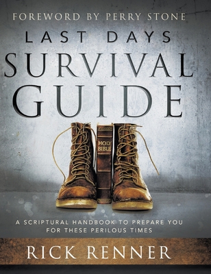 Last Days Survival Guide: A Scriptural Handbook... 1680315226 Book Cover