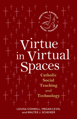 Virtue in Virtual Spaces: Catholic Social Teach... B0CX81YP24 Book Cover