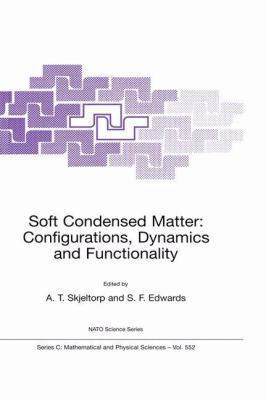 Soft Condensed Matter: Configurations, Dynamics... 0792364031 Book Cover