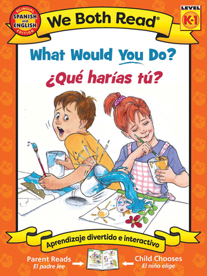 Bilingual - What Would You Do?- ¿Qué Harías Tú? [Multiple languages] 1601150792 Book Cover