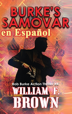 Burke's Samovar, en Español: Bob Burke Action T... [Spanish] 1088152163 Book Cover