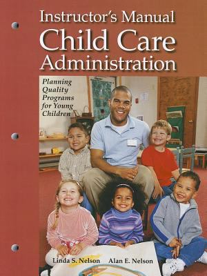 Instructor's Manual for Child Care Administrati... 1590706013 Book Cover