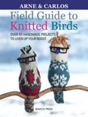 Field Guide to Knitted Birds 1782215395 Book Cover