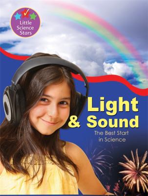 Little Science Stars: Light & Sound 1848980612 Book Cover