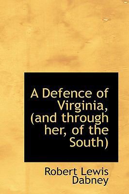 A Defence of Virginia, (and Through Her, of the... [Large Print] 111527080X Book Cover