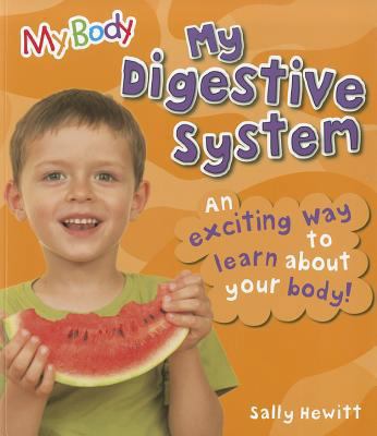 My Digestive System (My Body) 1926853970 Book Cover