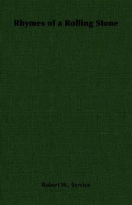 Rhymes of a Rolling Stone 1406792845 Book Cover