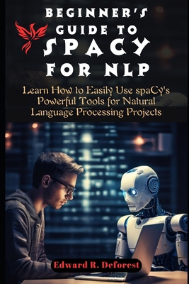 Beginner's Guide to spaCy for NLP: Learn How to...            Book Cover