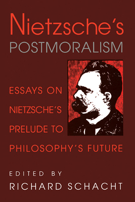 Nietzsche's Postmoralism: Essays on Nietzsche's... 0521168295 Book Cover