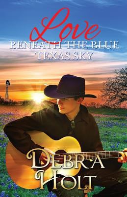 Love Beneath the Blue Texas Sky 1544805616 Book Cover