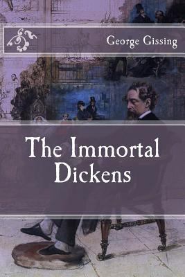 The Immortal Dickens 1523453184 Book Cover