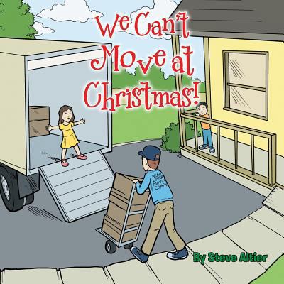 We Can't Move at Christmas! 148175226X Book Cover