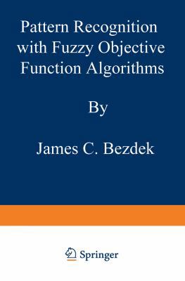 Pattern Recognition with Fuzzy Objective Functi... 1475704526 Book Cover