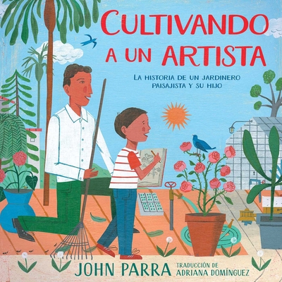 Cultivando A un Artista: La Historia de un Jard... [Spanish] 1665903880 Book Cover