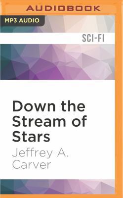 Down the Stream of Stars 1522684859 Book Cover