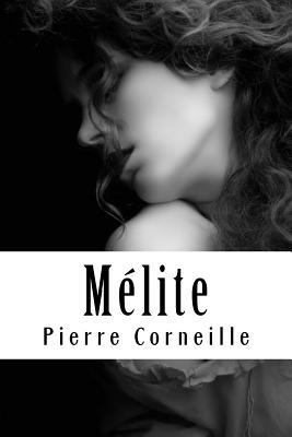 Mélite [French] 1717396534 Book Cover