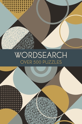 Wordsearch: Over 500 Puzzles 1398809136 Book Cover