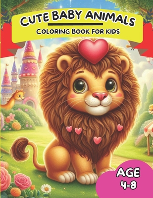 Cute Baby Animals B0F92LT8KP Book Cover