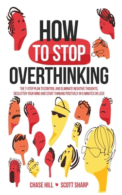 How to Stop Overthinking: The 7-Step Plan to Co... 1087913144 Book Cover
