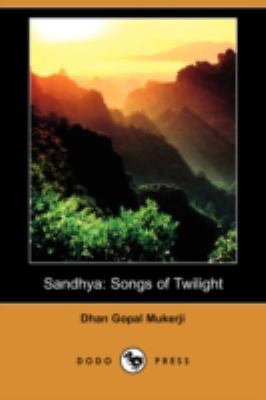 Sandhya: Songs of Twilight (Dodo Press) 1409903869 Book Cover