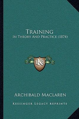 Training: In Theory And Practice (1874) 1165154196 Book Cover