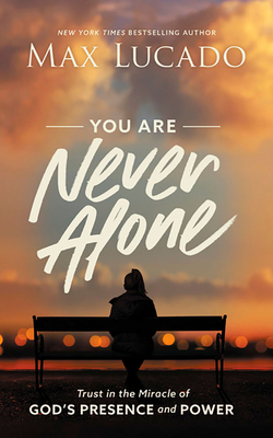 You Are Never Alone: Trust in the Miracle of Go... 171352905X Book Cover