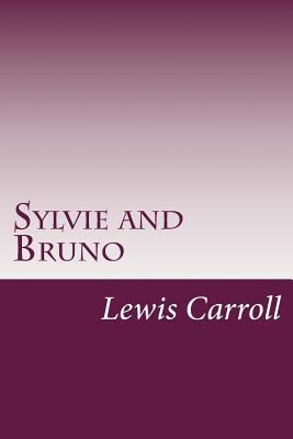 Sylvie and Bruno 1499169590 Book Cover