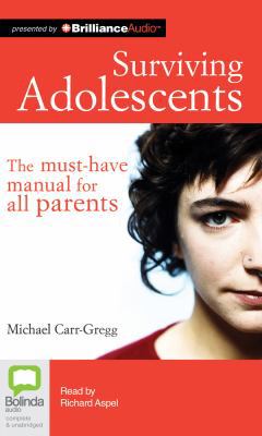 Surviving Adolescents: The Must-Have Manual for... 1743156227 Book Cover