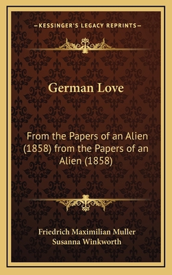 German Love: From the Papers of an Alien (1858)... 1166078345 Book Cover