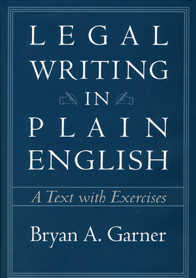 Legal Writing in Plain English: A Text with Exe... 0226284174 Book Cover