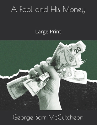 A Fool and His Money: Large Print [Large Print]            Book Cover