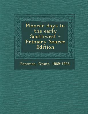 Pioneer Days in the Early Southwest - Primary S... 1295659816 Book Cover